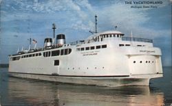 THE VACATIONLAND Michigan State Ferry, Highway Ferries Postcard