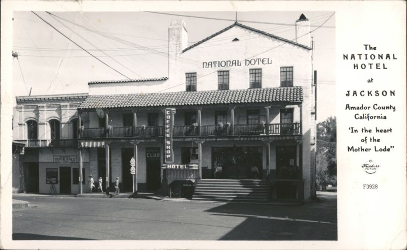 The National Hotel, 'In the heart of the Mother Lode' Jackson California