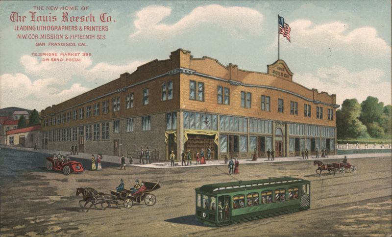 Louis Roesch Co. Lithographers & Printers, Mission & 15th Sts., San Francisco California