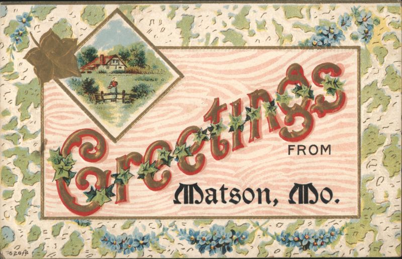 Greetings from Matson, MO with House and Bridge Scene Missouri