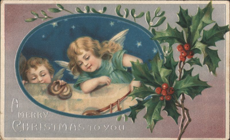 Angels with Holly & Berries, A Merry Christmas To You