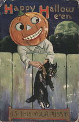 Happy Hallowe'en Is This Your Pussy? Jack-o'-Lantern Head & Black Cat Postcard