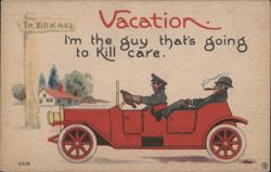 Vacation: I'm the Guy That's Going to Kill Care in a Vintage Car Postcard