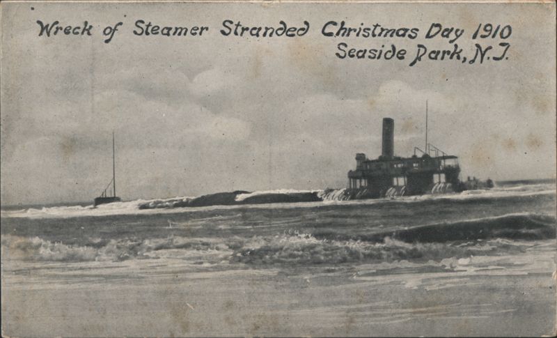 Wreck of Steamer Stranded Christmas Day 1910 Seaside Park New Jersey