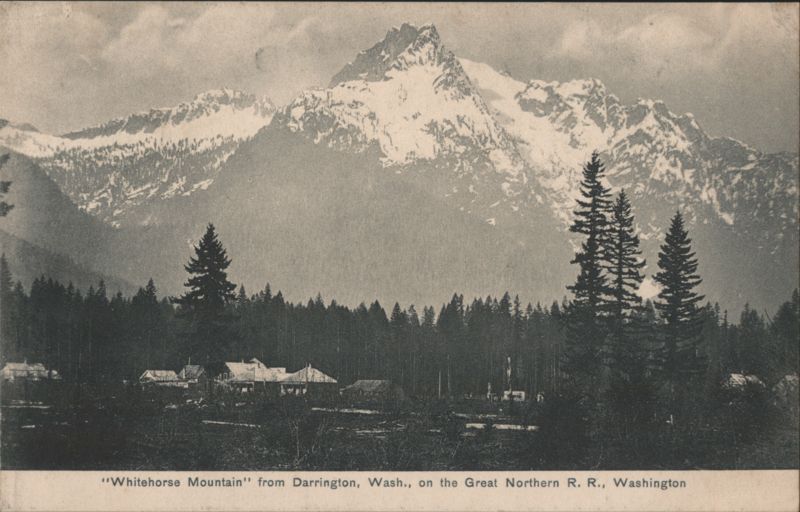 Whitehorse Mountain from Darrington, Great Northern R.R. Washington