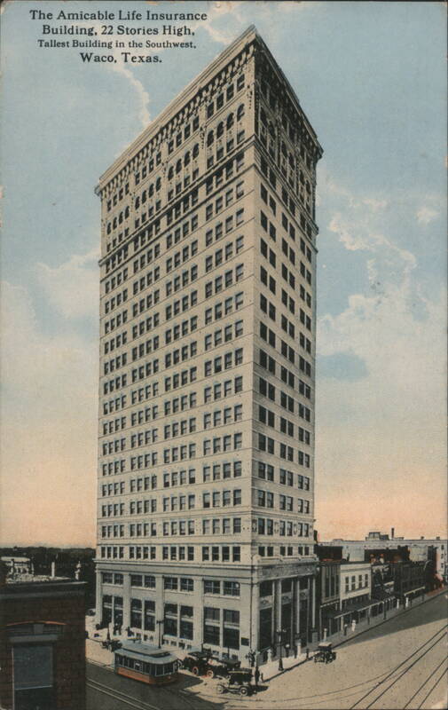 Amicable Life Insurance Building, 22 Stories, Tallest in Southwest Waco Texas