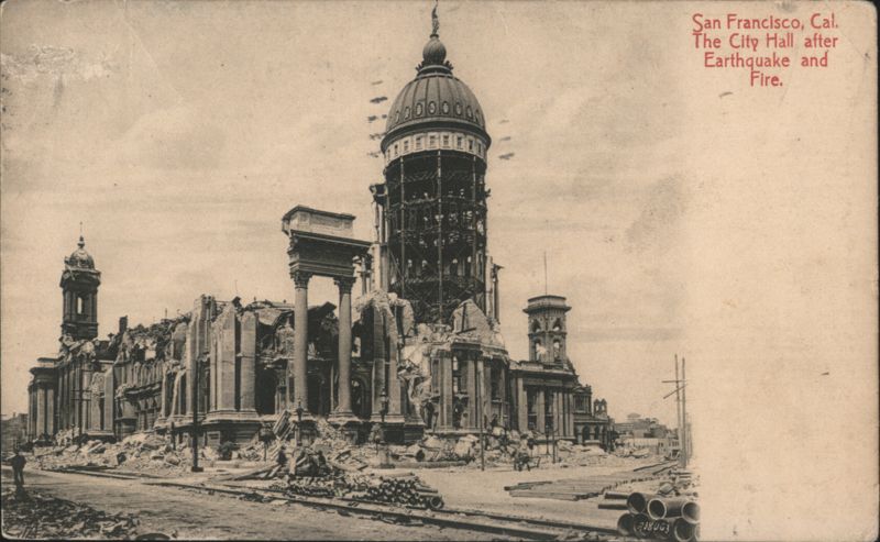San Francisco City Hall after Earthquake and Fire California