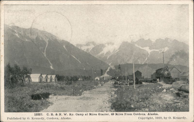 C. R. & N. W. Ry. Camp at Miles Glacier, Alaska