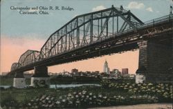 Chesapeake and Ohio R. R. Bridge, Cincinnati, OH Postcard