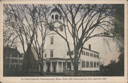St. Paul's Church, Newburyport, MA - Built 1800, Destroyed 1920 Postcard