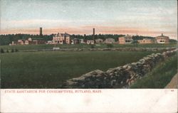 State Sanitarium for Consumptives, Rutland, MA Postcard