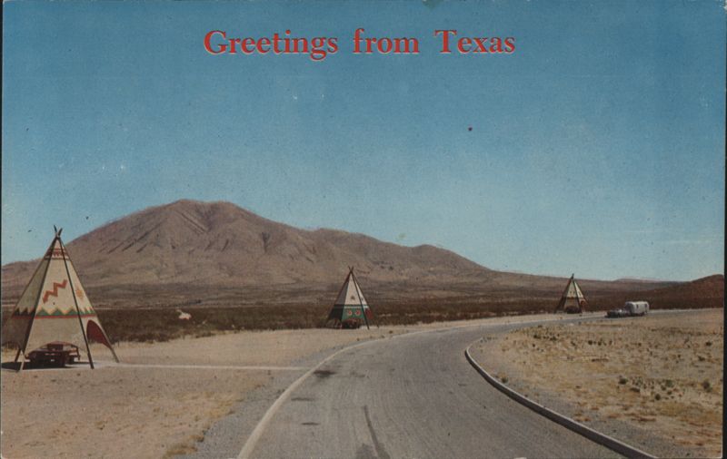 Greetings from Texas, Roadside Park Teepees, Sierra Blanca Mountain