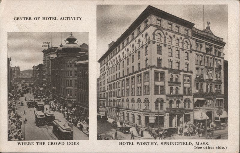 Hotel Worthy, Center of Hotel Activity, Springfield Massachusetts