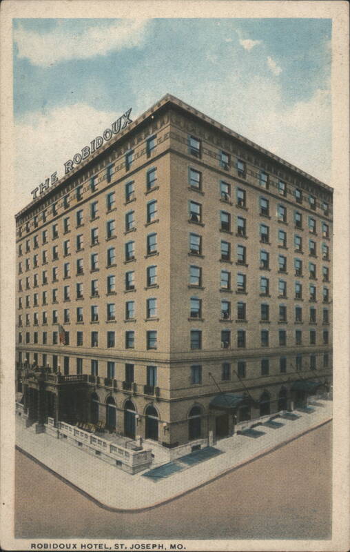 THE ROBIDOUX HOTEL, St. Joseph, MO Missouri