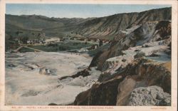 Hotel Valley from Hot Springs, Yellowstone Park Postcard
