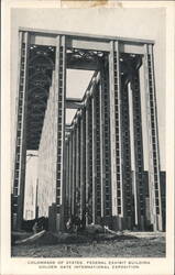 Colonnade of States, Federal Exhibit Building, Golden Gate International Exposition Postcard