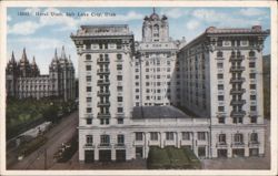 Hotel Utah, Salt Lake City, Utah with Mormon Temple Postcard