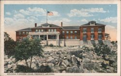 Arizona Pioneers' Home, Prescott, AZ Postcard