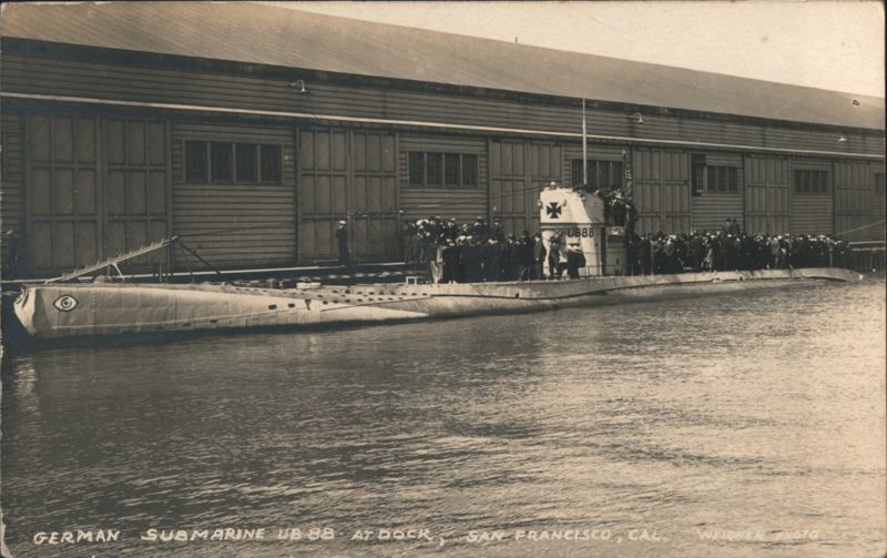 German Submarine UB 88 at Dock San Francisco California