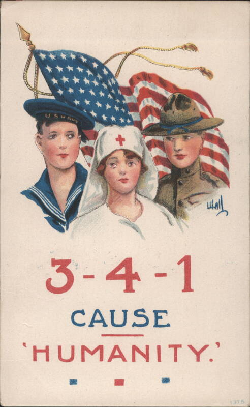 WWI Patriotic: Sailor, Nurse, Soldier, American Flag, '3-4-1 Cause Humanity'