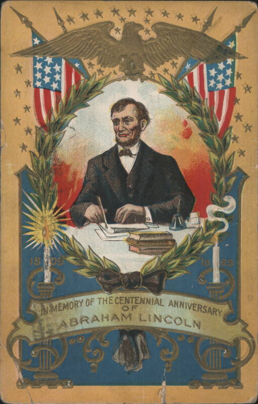 Abraham Lincoln Centennial Anniversary 1809-1909 Patriotic