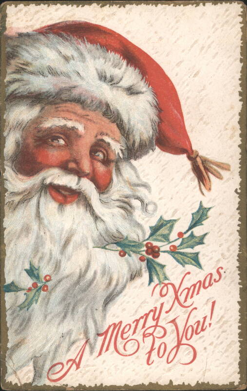 Santa Claus with Holly, A Merry Xmas to You! F. Sentz