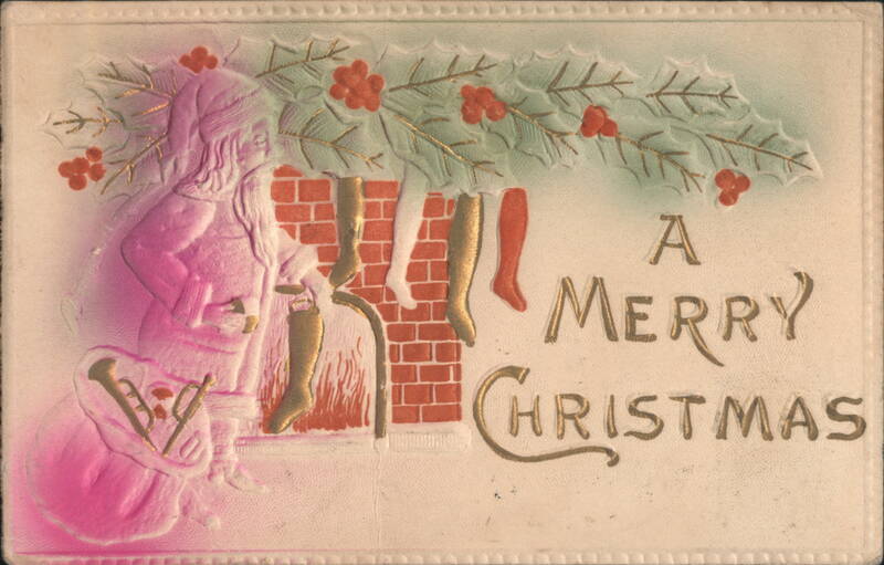 Embossed Santa Claus Coming Down Chimney with Stockings, A Merry Christmas