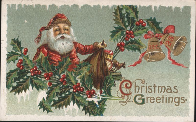 Santa Claus with Holly, Bells, and Christmas Greetings