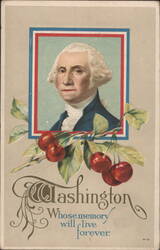 George Washington Portrait with Cherries - Whose Memory Will Live Forever Postcard