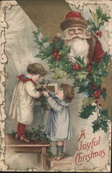 Children Decorating with Holly, Santa Claus, A Joyful Christmas Postcard