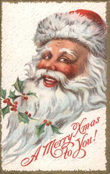 Smiling Santa Claus with Holly, A Merry Xmas To You! Postcard