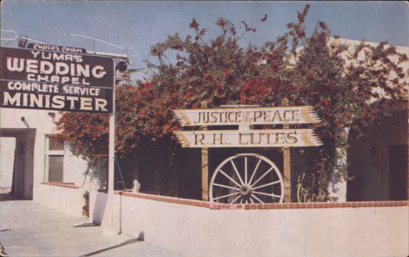 Yuma's Famous Wedding Chapel, Justice of the Peace R.H. Lutes Arizona