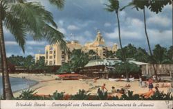 Waikiki Beach - Overnight via Northwest Stratocruisers to Hawaii Postcard