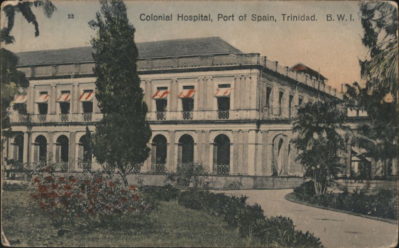 Colonial Hospital, Port of Spain, Trinidad Trinidad and Tobago