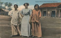 Typical Native Girls of Chorrera, Panama Postcard