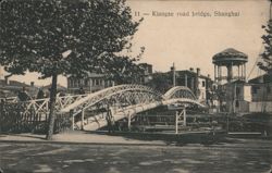 Kiangse Road Bridge, Shanghai Postcard