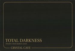 Total Darkness, Crystal Cave Postcard