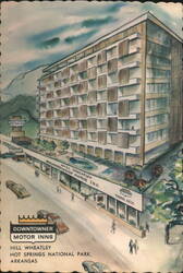 Hill Wheatley Downtowner Motor Inn, Hot Springs National Park Postcard