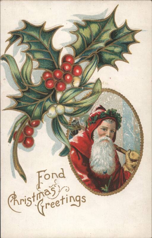 Fond Christmas Greetings with Santa Claus and Holly