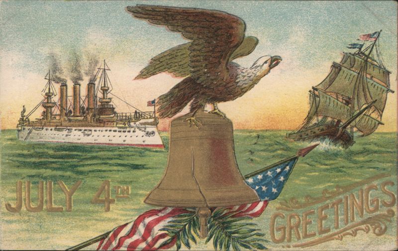 July 4th Greetings with Eagle, Liberty Bell, Battleship, and Sailing Ship