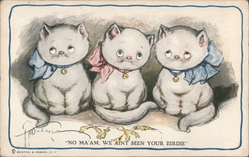 No Ma'am, We Ain't Seen Your Birdie Kittens with Bows