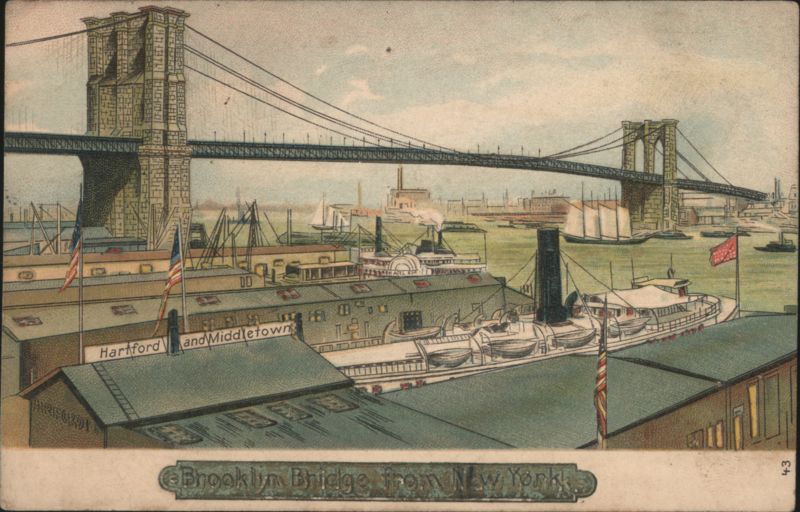 Brooklyn Bridge From New York, Steamer Hartford and Middletown