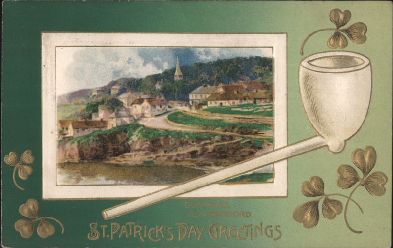 Dunmore, Co. Waterford, Ireland St. Patrick's Day Greetings