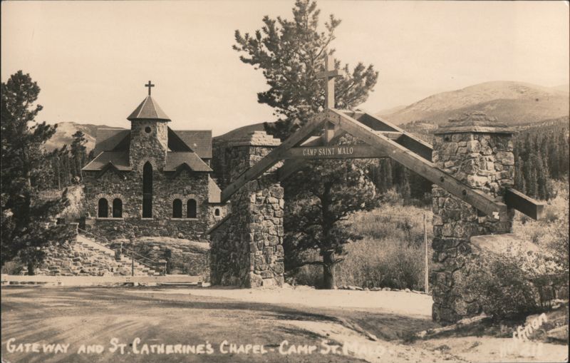 Gateway & St. Catherine's Chapel, Camp St. Malo Allenspark Colorado