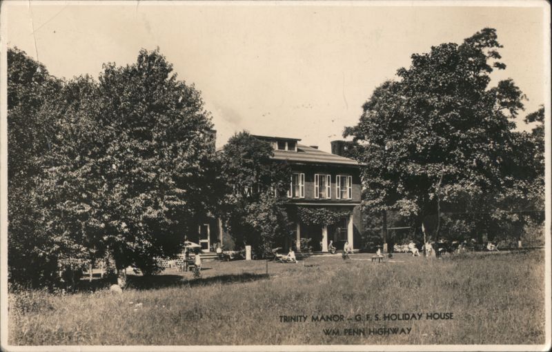TRINITY MANOR - G.F.S. HOLIDAY HOUSE WM. PENN HIGHWAY