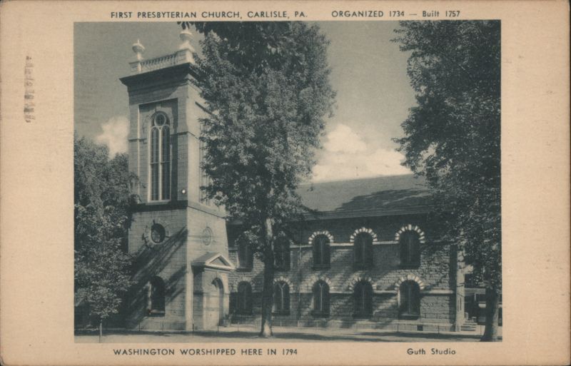 First Presbyterian Church, Carlisle, PA - Washington Worshipped Here Pennsylvania
