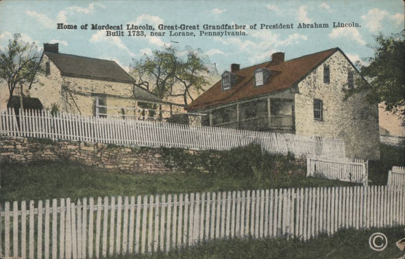 Mordecai Lincoln Home, Great-Great Grandfather of A. Lincoln Lorane Pennsylvania