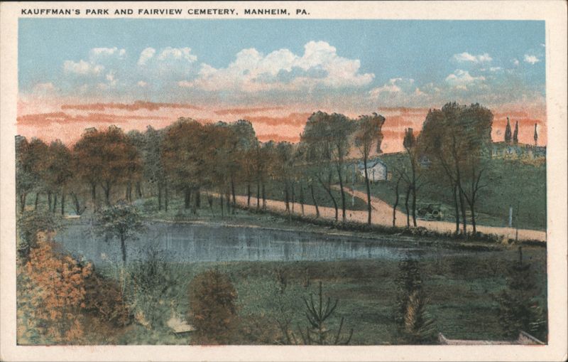 Kauffman's Park and Fairview Cemetery Manheim Pennsylvania