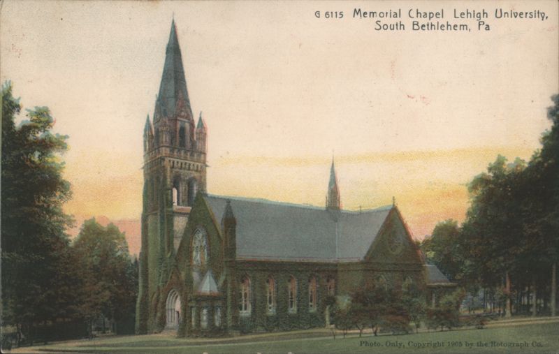 Memorial Chapel Lehigh University, South Bethlehem Pennsylvania