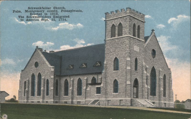 Schwenkfelder Church, Palm, PA - Erected 1910